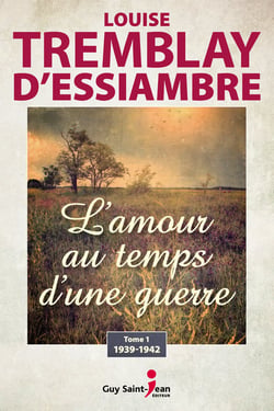 L'amour au temps d'une guerre, tome 1 - 1939-1942