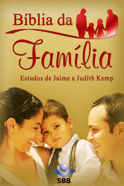 Bíblia da Família - Nova Tradução na Linguagem de Hoje - Estudos de Jaime e Judith Kemp