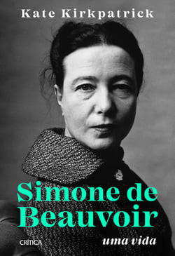 Simone de Beauvoir - Uma vida