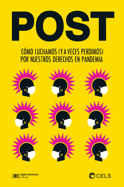 Post - Cómo luchamos (y a veces perdimos) por nuestros derechos en pandemia