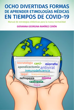 Ocho divertidas formas de aprender etimologías en tiempos de COVID-19 - Manual de estrategias didácticas para la nueva normalidad