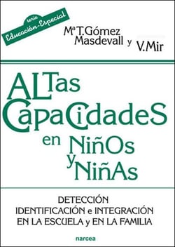 Altas capacidades en niños y niñas - Detección, identificacón e integración en la escuela y en la familia