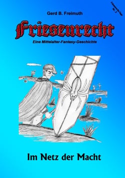Friesenrecht - Akt II Revisited - Im Netz der Macht