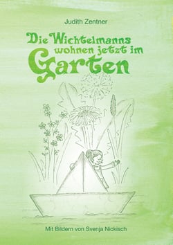 Die Wichtelmanns wohnen jetzt im Garten