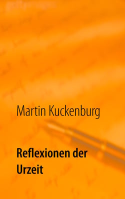 Reflexionen der Urzeit - Essays zur Entwicklungsgeschichte des Menschen