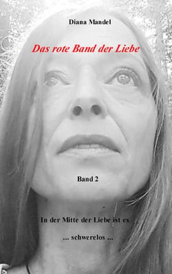 Das rote Band der Liebe - Band 2 In der Mitte der Liebe ist es schwerelos