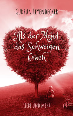 Als der Mond das Schweigen brach - Liebe und mehr