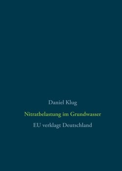 Nitratbelastung im Grundwasser - EU verklagt Deutschland