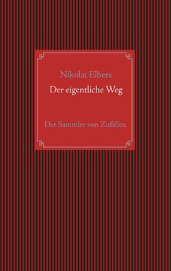 Der eigentliche Weg - Der Sammler von Zufällen