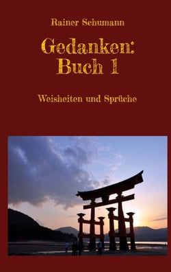 Gedanken Buch 1 - Weisheiten und Sprüche