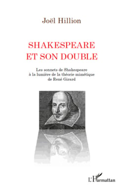 Shakespeare et son double - Les sonnets de Shakespeare à la lumière de la théorie mimétique de René Girard