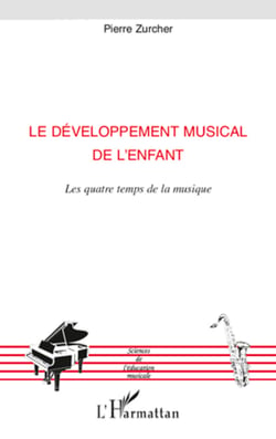 Le développement musical de l'enfant - Les quatre temps de la musique