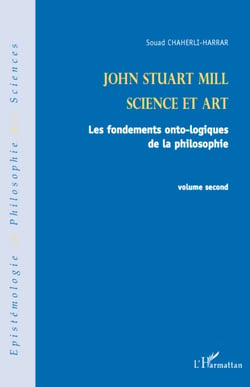 John Stuart Mill (volume second) - Les fondements onto-logiques de la Philosophie