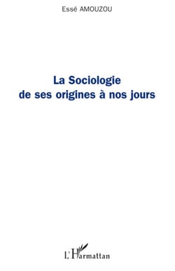 La sociologie de ses origines à nos jours