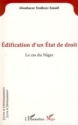 Edification d'un Etat de droit - Le cas du Niger