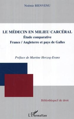 Le médecin en milieu carcéral - Etude comparative France / Angleterre et pays de Galles