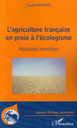 L'agriculture française en proie à l'écologisme - Moissons interdites