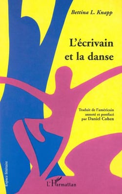 L'ÉCRIVAIN ET LA DANSE - Modèles d�un archétype