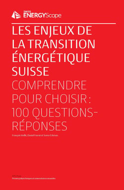 Les enjeux de la transition énergétique suisse - Comprendre pour choisir: 100 questions-réponses