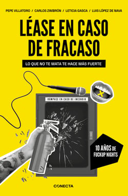Léase en caso de fracaso - Lo que no te mata te hace mas fuerte