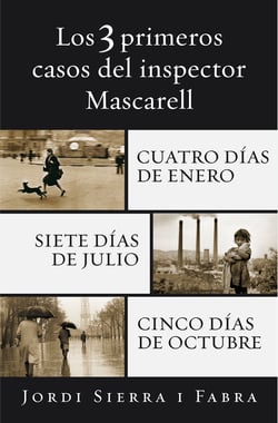 Los 3 primeros casos del inspector Mascarell - Cuatro días de enero | Siete días de julio | Cinco días de octubre