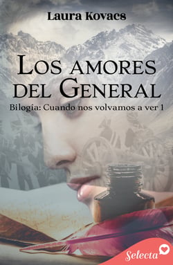 Los amores del general (Cuando nos volvamos a ver 1)