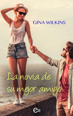 La novia de su mejor amigo - El mejor regalo para San Valentín, una novela de Harlequin
