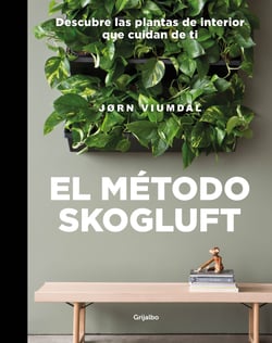 El método Skogluft - Descubre las plantas de interior que cuidan de ti