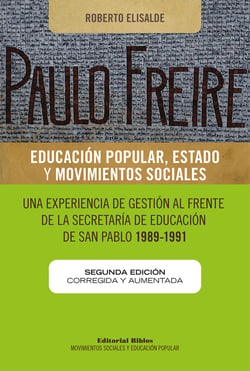 Paulo Freire: educación popular, Estado y movimientos sociales - Una experiencia de gestión al frente de la Secretaría de Educación de San Pablo