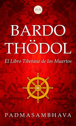 Bardo Thödol - El Libro Tibetano de los Muertos