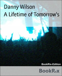 A Lifetime of Tomorrow's
