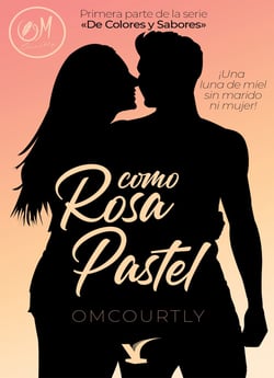 Como rosa pastel - Una luna de miel sin marido ni mujer