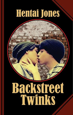 Backstreet Twinks - Sex and Crime in the dark   Basements and Alleyways