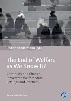 The End of Welfare as We Know It? - Continuity and Change in Western Welfare State Settings and Practices