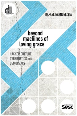 Beyond machines of loving grace - Hacker culture, cybernetics and democracy