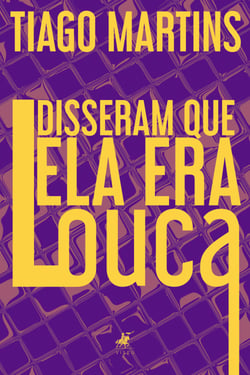 Disseram que ela era louca