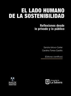 El lado humano de la sostenibilidad - Reflexiones desde lo privado ya lo público