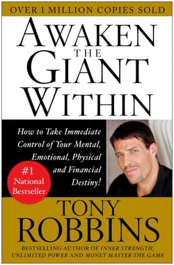 Awaken the Giant Within - How to Take Immediate Control of Your Mental, Emotional, Physical and Financial