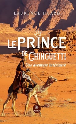 Le prince de Chinguetti - Une aventure intérieure