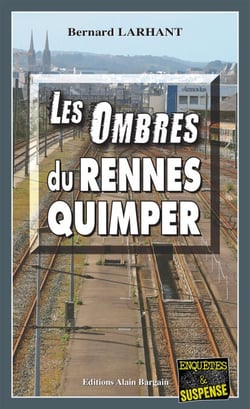 Les Ombres du Rennes-Quimper - Capitaine Paul Capitaine - Tome 9