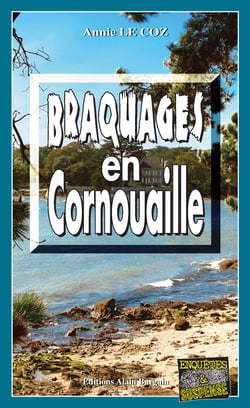 Braquages en Cornouaille - Les enquêtes du capitaine Paoli - Tome 7