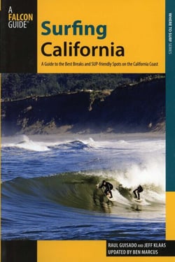 Surfing California - A Guide To The Best Breaks And Sup-Friendly Spots On The California Coast