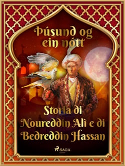 Sagan af Núreddín Alí og Bedreddín Hassan (Þúsund og ein nótt 46)