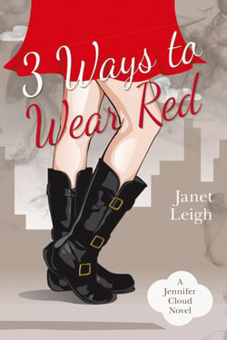 3 Ways to Wear Red - The Jennifer Cloud Series, #3