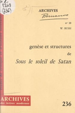 Genèse et structures de "Sous le soleil de Satan" d'après le manuscrit Bodmer - Scrupules de Maritain et autocensure de Bernanos
