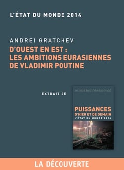 D'ouest en est : les ambitions eurasiennes de Vladimir Poutine