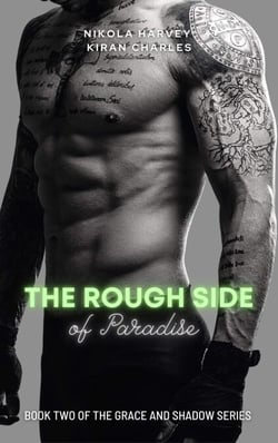 The Rough Side of Paradise - The Grace and Shadow Series, #2