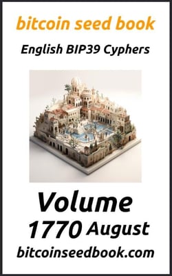 Bitcoin Seed Book English BIP39 Cyphers Volume 1770-August - Bitcoin Seed Book 1770, #8