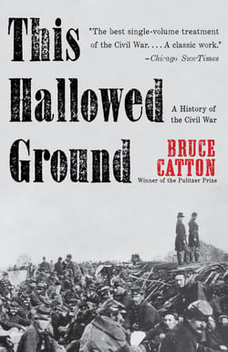 This Hallowed Ground - A History of the Civil War