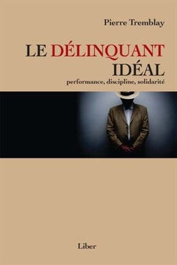 Délinquant idéal - Performance, discipline, solidarité